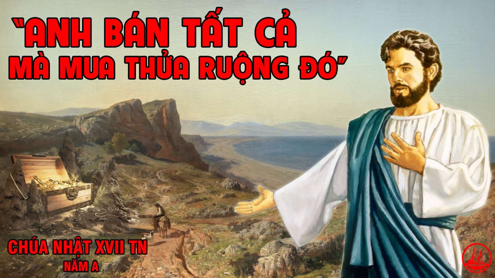 Bài Học Từ Lời Chúa_CN 17 A TN_Mt 13:44-52