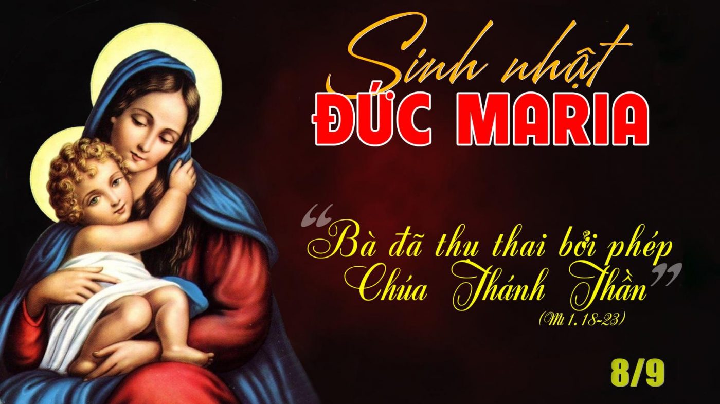 SINH NHẬT ĐỨC TRINH NỮ MARIA (8 tháng 9)