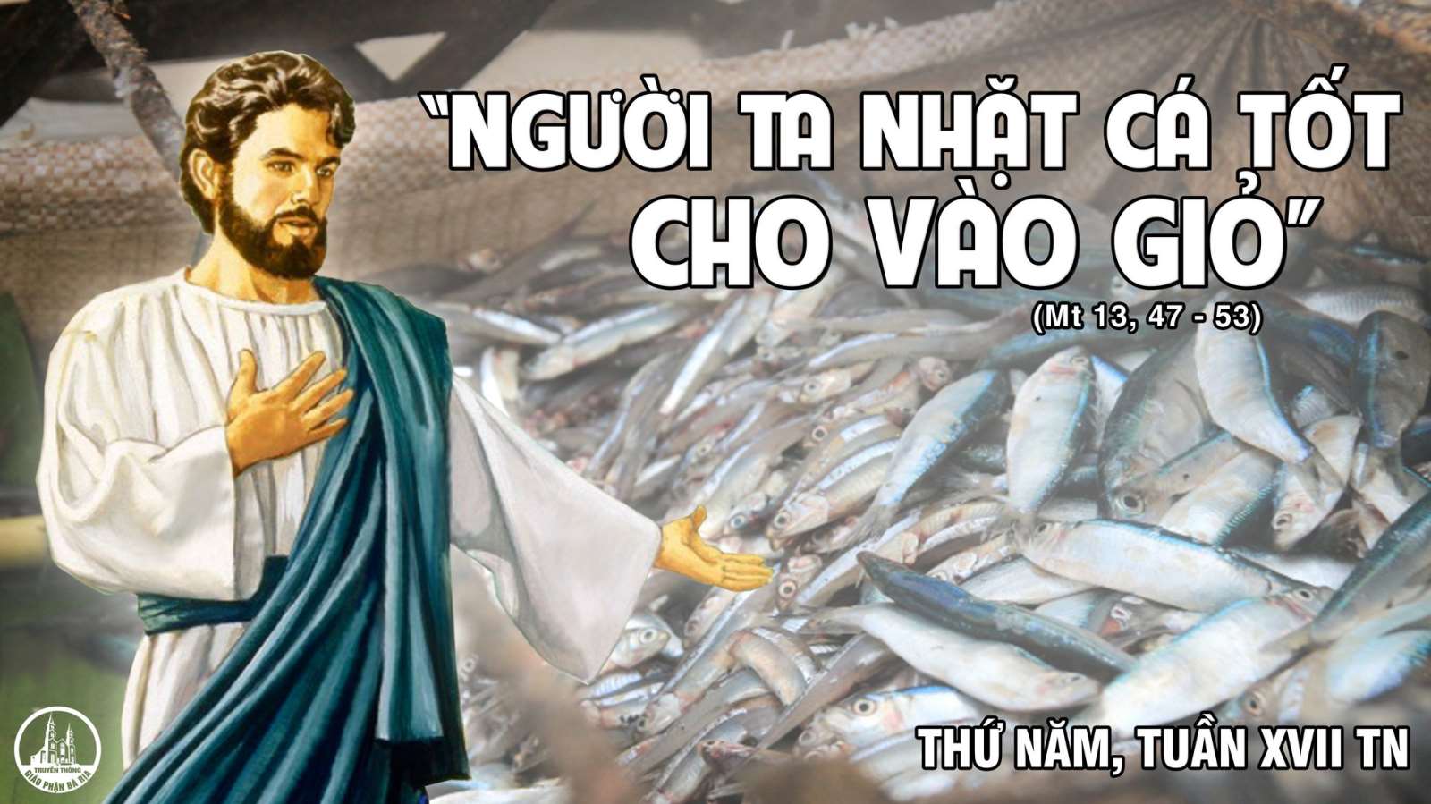 Thứ 5 Tuần 17 TN (C) - Mt 13, 47-53