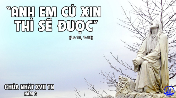Bài Học Từ Lời Chúa _ Chúa Nhật XVII TNC_ Lc 11, 1-13