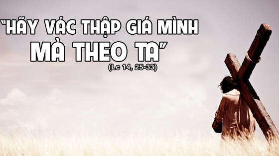 Bài Học Từ Lời Chúa _ Chúa Nhật 23 TNC_ Lc 14:25-33