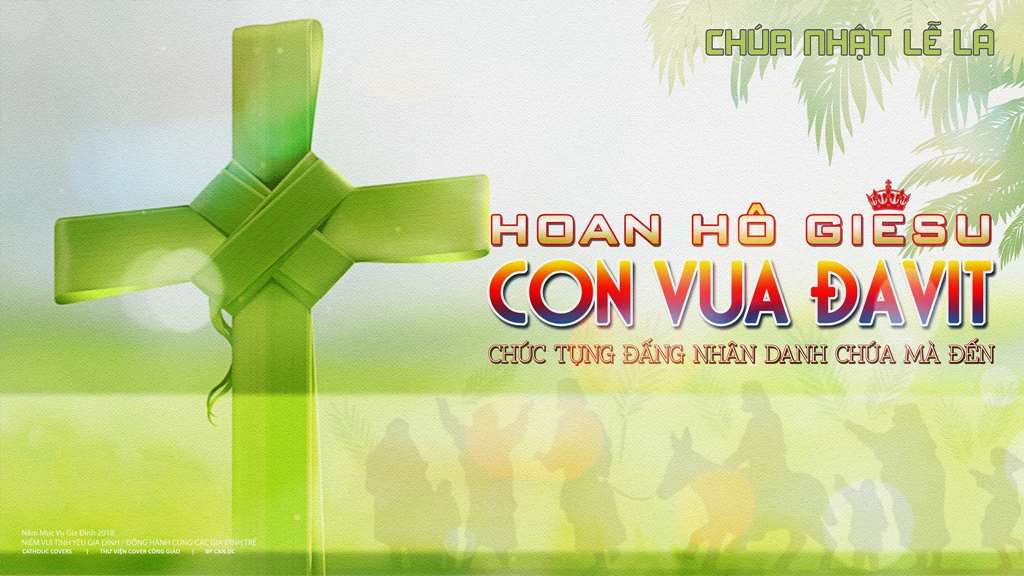 Bài Học Từ Lời Chúa _ Chúa Nhật Lễ Lá_ A_Mt 21:1-11