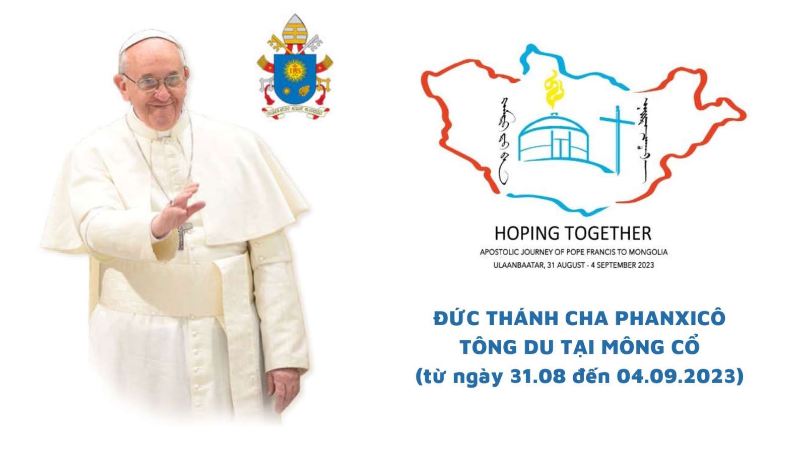 Đức Thánh Cha tông du Mông Cổ từ ngày 31.08 đến 04.09.2023