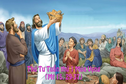 Hạt Giống Nảy Mầm_Thứ 4 tuần I Mùa Vọng _Mt. 15, 29-37