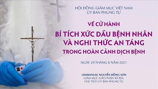 VỀ CỬ HÀNH BÍ TÍCH XỨC DẦU BỆNH NHÂN VÀ NGHI THỨC AN TÁNG TRONG HOÀN CẢNH DỊCH BỆNH